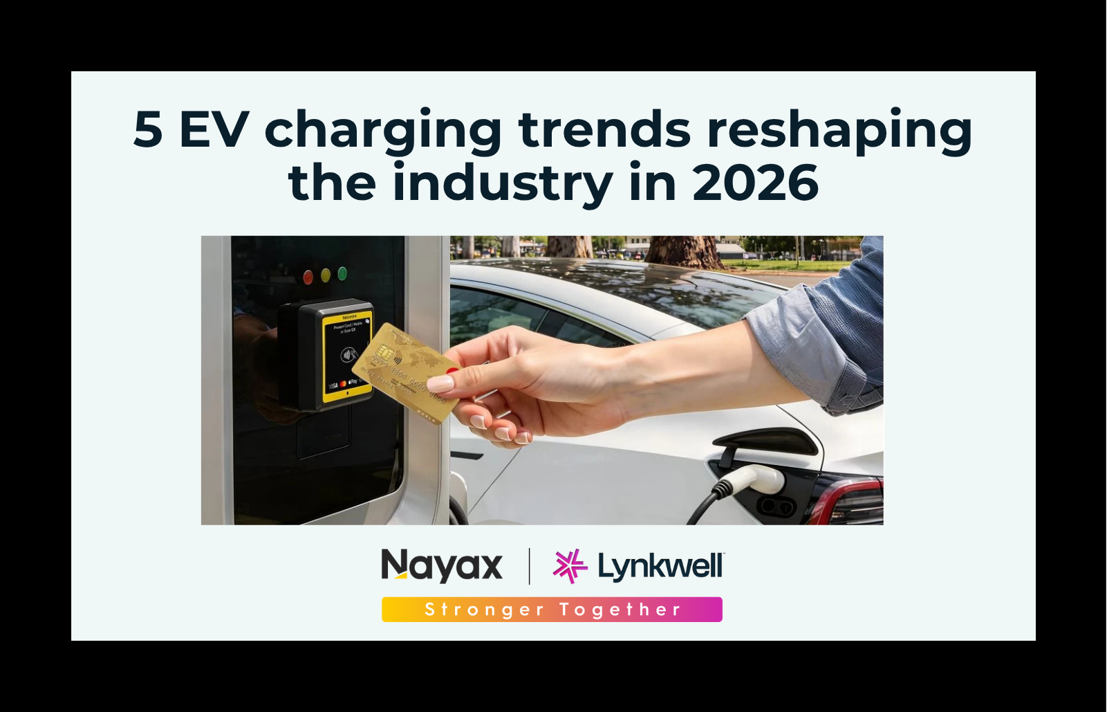 5 EV charging trends reshaping the industry in 2026 - Lynkwell